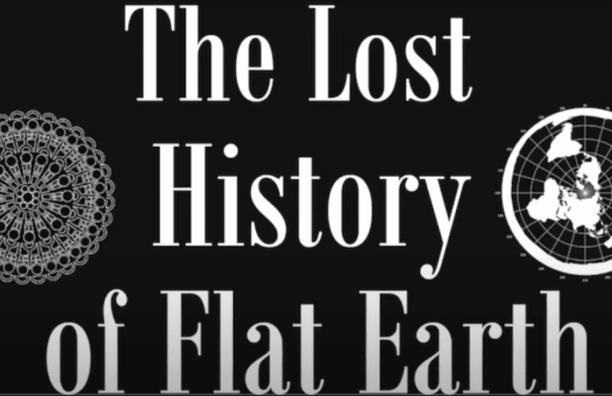 The Lost History of Flat Earth video cover